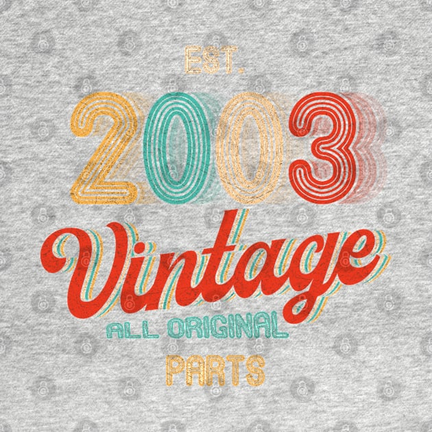 18th Birthday Gift Classic Vintage 2003 by Happy Shirt